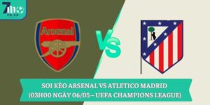 Soi kèo Arsenal vs Atletico Madrid (03h00 ngày 06/05 – UEFA Champions League) 14 Soi kèo Arsenal vs Atletico Madrid (03h00 ngày 06/05 – UEFA Champions League)